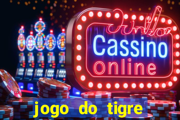 jogo do tigre bonus de cadastro